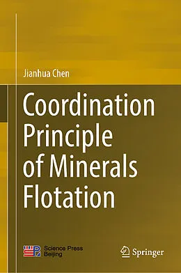 E-Book (pdf) Coordination Principle of Minerals Flotation von Jianhua Chen