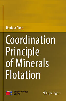 Couverture cartonnée Coordination Principle of Minerals Flotation de Jianhua Chen