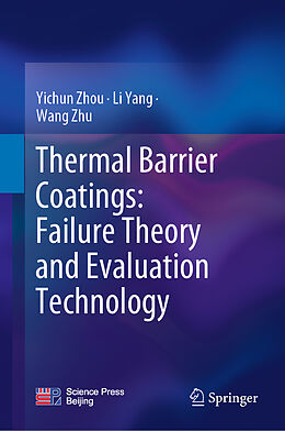eBook (pdf) Thermal Barrier Coatings: Failure Theory and Evaluation Technology de Yichun Zhou, Li Yang, Wang Zhu