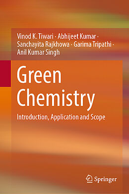 Livre Relié Green Chemistry de Vinod K. Tiwari, Abhijeet Kumar, Anil Kumar Singh