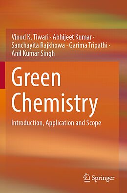 Couverture cartonnée Green Chemistry de Vinod K. Tiwari, Abhijeet Kumar, Anil Kumar Singh