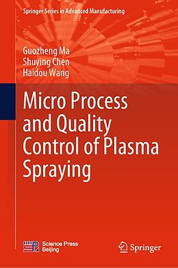 eBook (pdf) Micro Process and Quality Control of Plasma Spraying de Guozheng Ma, Shuying Chen, Haidou Wang