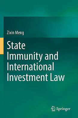 Kartonierter Einband State Immunity and International Investment Law von Zixin Meng