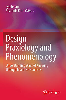 Couverture cartonnée Design Praxiology and Phenomenology de 