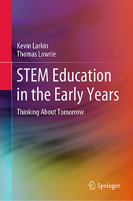 Livre Relié STEM Education in the Early Years de Thomas Lowrie, Kevin Larkin