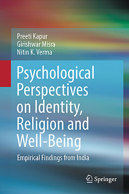 Livre Relié Psychological Perspectives on Identity, Religion and Well-Being de Preeti Kapur, Nitin K. Verma, Girishwar Misra