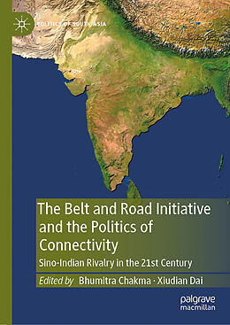 Livre Relié The Belt and Road Initiative and the Politics of Connectivity de 