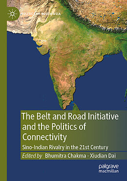 Couverture cartonnée The Belt and Road Initiative and the Politics of Connectivity de 