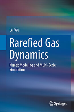 Livre Relié Rarefied Gas Dynamics de Lei Wu