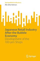 E-Book (pdf) Japanese Retail Industry After the Bubble Economy von Md. Arifur Rahman