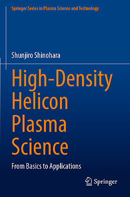 Couverture cartonnée High-Density Helicon Plasma Science de Shunjiro Shinohara