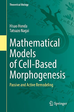 Livre Relié Mathematical Models of Cell-Based Morphogenesis de Tatsuzo Nagai, Hisao Honda