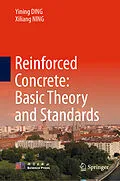 E-Book (pdf) Reinforced Concrete: Basic Theory and Standards von Yining Ding, Xiliang Ning