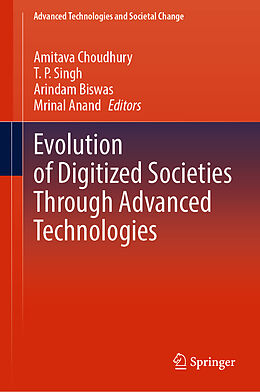 Livre Relié Evolution of Digitized Societies Through Advanced Technologies de 