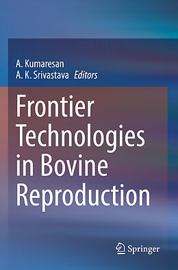 Couverture cartonnée Frontier Technologies in Bovine Reproduction de 