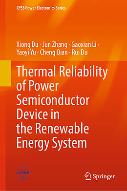 Fester Einband Thermal Reliability of Power Semiconductor Device in the Renewable Energy System von Xiong Du, Jun Zhang, Rui Du