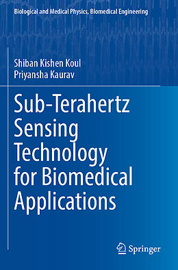 Couverture cartonnée Sub-Terahertz Sensing Technology for Biomedical Applications de Priyansha Kaurav, Shiban Kishen Koul