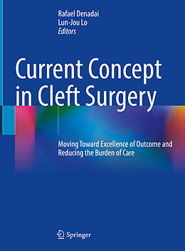 Livre Relié Current Concept in Cleft Surgery de Rafael Denadai, Lun-Jou Lo