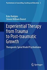 eBook (pdf) Experiential Therapy from Trauma to Post-traumatic Growth de Kate Hudgins, Steven William Durost
