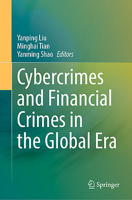 Livre Relié Cybercrimes and Financial Crimes in the Global Era de 