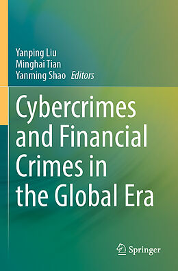 Couverture cartonnée Cybercrimes and Financial Crimes in the Global Era de 