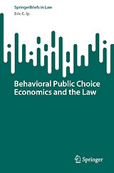 eBook (pdf) Behavioral Public Choice Economics and the Law de Eric C. Ip