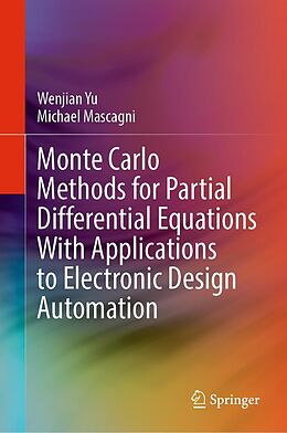 eBook (pdf) Monte Carlo Methods for Partial Differential Equations With Applications to Electronic Design Automation de Wenjian Yu, Michael Mascagni