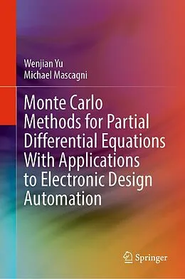 E-Book (pdf) Monte Carlo Methods for Partial Differential Equations With Applications to Electronic Design Automation von Wenjian Yu, Michael Mascagni
