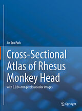 eBook (pdf) Cross-Sectional Atlas of Rhesus Monkey Head de Jin Seo Park