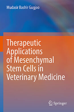 Couverture cartonnée Therapeutic Applications of Mesenchymal Stem Cells in Veterinary Medicine de Mudasir Bashir Gugjoo