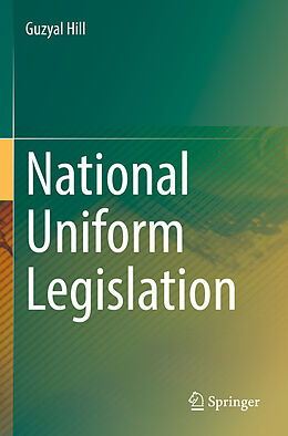Kartonierter Einband National Uniform Legislation von Guzyal Hill