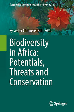 Livre Relié Biodiversity in Africa: Potentials, Threats and Conservation de 