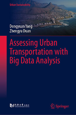 Fester Einband Assessing Urban Transportation with Big Data Analysis von Zhengyu Duan, Dongyuan Yang