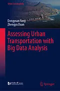 E-Book (pdf) Assessing Urban Transportation with Big Data Analysis von Dongyuan Yang, Zhengyu Duan