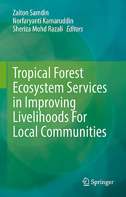 Livre Relié Tropical Forest Ecosystem Services in Improving Livelihoods For Local Communities de 