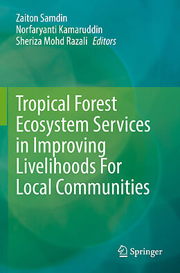 Couverture cartonnée Tropical Forest Ecosystem Services in Improving Livelihoods For Local Communities de 