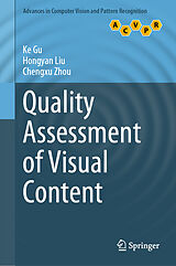E-Book (pdf) Quality Assessment of Visual Content von Ke Gu, Hongyan Liu, Chengxu Zhou