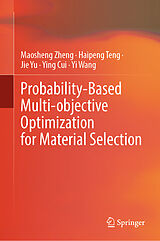 eBook (pdf) Probability-Based Multi-objective Optimization for Material Selection de Maosheng Zheng, Haipeng Teng, Jie Yu