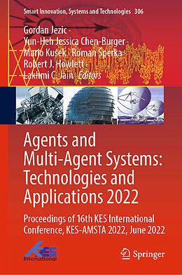 Livre Relié Agents and Multi-Agent Systems: Technologies and Applications 2022 de 