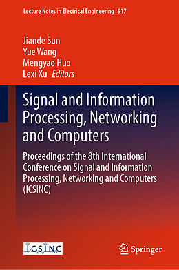 Livre Relié Signal and Information Processing, Networking and Computers de 