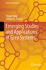 E-Book (pdf) Emerging Studies and Applications of Grey Systems von 