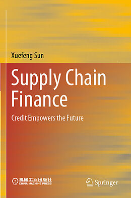 Couverture cartonnée Supply Chain Finance de Xuefeng Sun