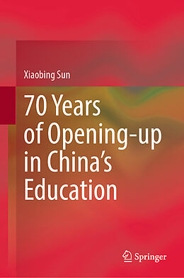 Fester Einband 70 Years of Opening-up in China s Education von Xiaobing Sun