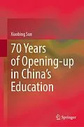 E-Book (pdf) 70 Years of Opening-up in China's Education von Xiaobing Sun