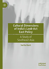 eBook (pdf) Cultural Dimensions of India's Look-Act East Policy de Sarita Dash