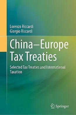 E-Book (pdf) China-Europe Tax Treaties von Lorenzo Riccardi, Giorgio Riccardi