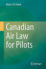 E-Book (pdf) Canadian Air Law for Pilots von Alexis J. D. Fafard
