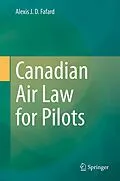 E-Book (pdf) Canadian Air Law for Pilots von Alexis J. D. Fafard
