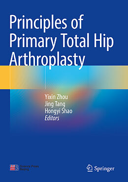 Couverture cartonnée Principles of Primary Total Hip Arthroplasty de 