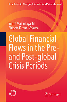 Livre Relié Global Financial Flows in the Pre- and Post-global Crisis Periods de 